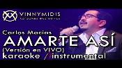 Karaoke Amarte Así - Carlos Macias