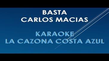 Karaoke Basta Carlos Macias