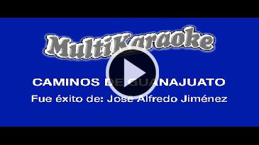 Karaoke Caminos de Guanajuato Jose Alfredo Jimenez