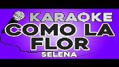 Karaoke Como la flor - Selena