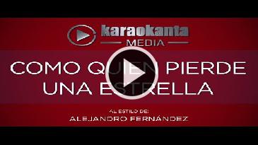 Karaoke Como quien pierde una estrella Alejandro Fernandez