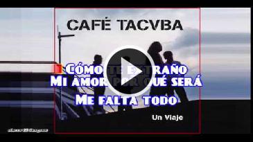 Karaoke Como te extraño Cafe Tacvba