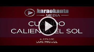 Karaoke Cuando calienta el Sol Luis Miguel