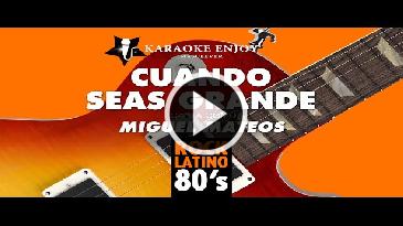 Karaoke Cuando seas grande Miguel Mateos