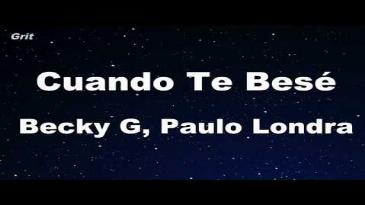Karaoke Cuando te bese Becky G