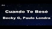 Karaoke Cuando te bese - Becky G