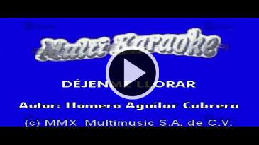 Karaoke Déjenme Llorar Los Freddys