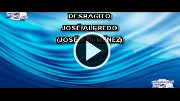 Karaoke Despacito Jose Alfredo Jimenez