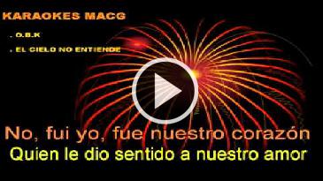 Karaoke El cielo no entiende Obk