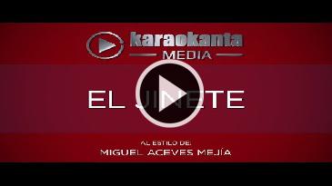 Karaoke El jinete Miguel Aceves Mejia