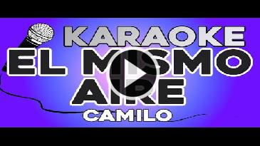 Karaoke El mismo aire Camilo