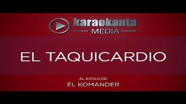 Karaoke El taquicardio El Komander