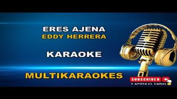 Karaoke Eres ajena Eddy Herrera