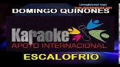 Karaoke Escalofrío - Domingo Quinones