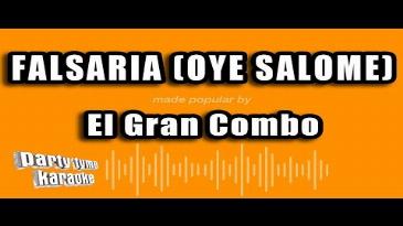 Karaoke Falsaria (oye salome) El Gran Combo