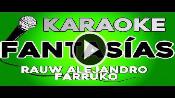 Karaoke Fantasías - Farruko