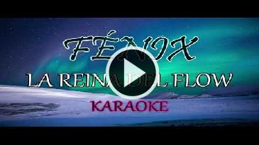 Karaoke Fénix La Reina Del Flow
