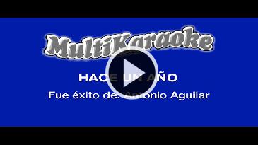 Karaoke Hace un año Antonio Aguilar