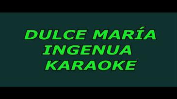 Karaoke Ingenua Dulce Maria