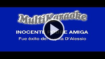 Karaoke Inocente pobre amiga Lupita D Alessio