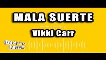 Karaoke Mala suerte Vikki Carr