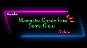 Karaoke Mamacita donde esta santa claus - Chabelo