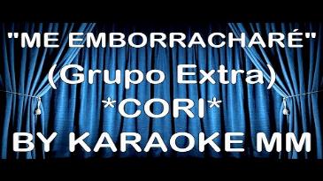 Karaoke Me emborracharé Grupo Extra
