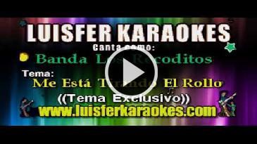Karaoke Me está tirando el rollo Banda Los Recoditos