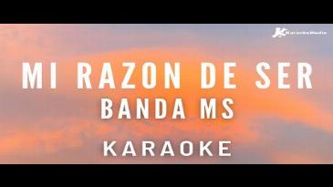 Karaoke Mi razón de ser Banda Ms