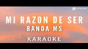 Karaoke Mi razón de ser - Banda Ms