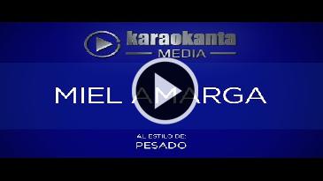 Karaoke Miel amarga Grupo Pesado