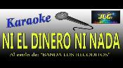 Karaoke Ni el dinero, ni nada - Banda Los Recoditos