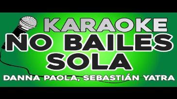 Karaoke No bailes sola Sebastian Yatra