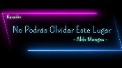 Karaoke No podrás olvidar este lugar - Aldo Monges