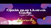 Karaoke Ojala que llueva café - Cafe Tacvba