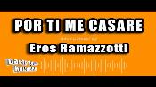 Karaoke Por ti me casare - Eros Ramazzotti