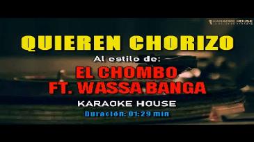 Karaoke Quieren chorizo El Chombo