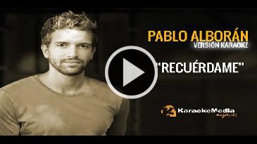Karaoke Recuérdame Pablo Alboran