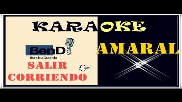 Karaoke Salir corriendo Amaral