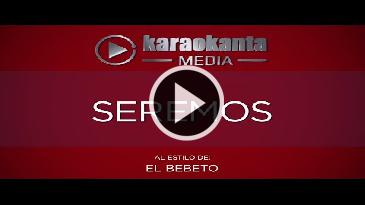 Karaoke Seremos El Bebeto