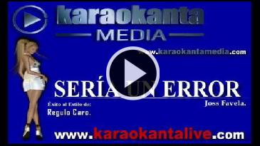 Karaoke Sería un error Regulo Caro