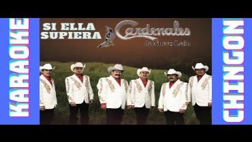 Karaoke Si ella supiera Cardenales De Nuevo Leon