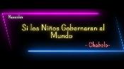 Karaoke Si los niños gobernaran al mundo - Chabelo