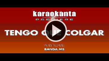 Karaoke Tengo que colgar Banda Ms