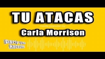 Karaoke Tú atacas Carla Morrison