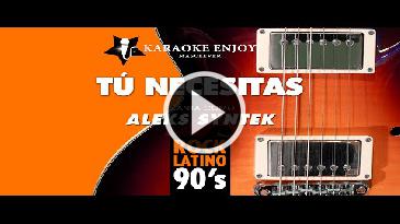 Karaoke Tu necesitas Aleks Syntek