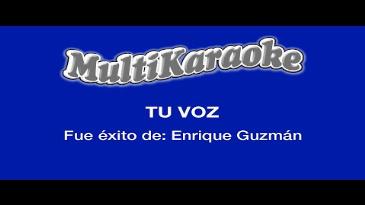 Karaoke Tu voz Enrique Guzman