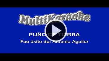 Karaoke Un puño de tierra Antonio Aguilar