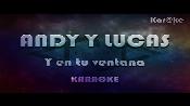 Karaoke Y en la ventana - Andy Y Lucas