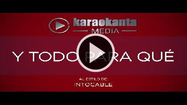 Karaoke Y todo para que Intocable